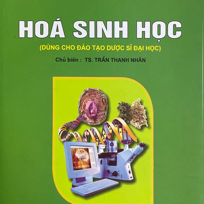 Hóa Sinh Học ( Dùng Cho Đào Tạo Dược Sỹ Đại Học)