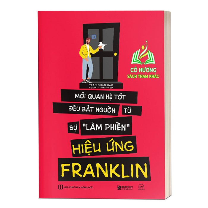 Sách - Hiệu Ứng Franklin - Mối Quan Hệ Tốt Bắt Nguồn Từ Sự Làm Phiền - Mc