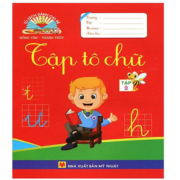 Tủ Sách Dành Cho Bé Vào Lớp Một - Tập Tô Chữ (Tập 2)