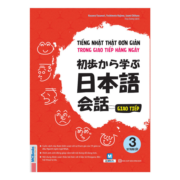 Tiếng Nhật Thật Đơn Giản Trong Giao Tiếp Hằng Ngày - Sơ Trung Cấp 3