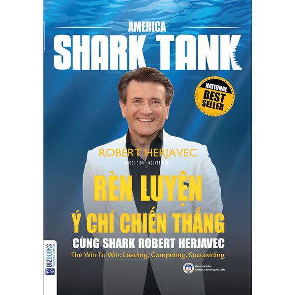 America Shark Tank: Rèn Luyện Ý Chí Chiến Thắng Cùng Shark Robert Herjavec