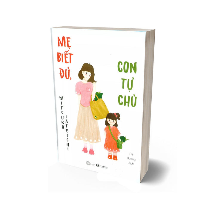 Mẹ Biết Đủ, Con Tự Chủ