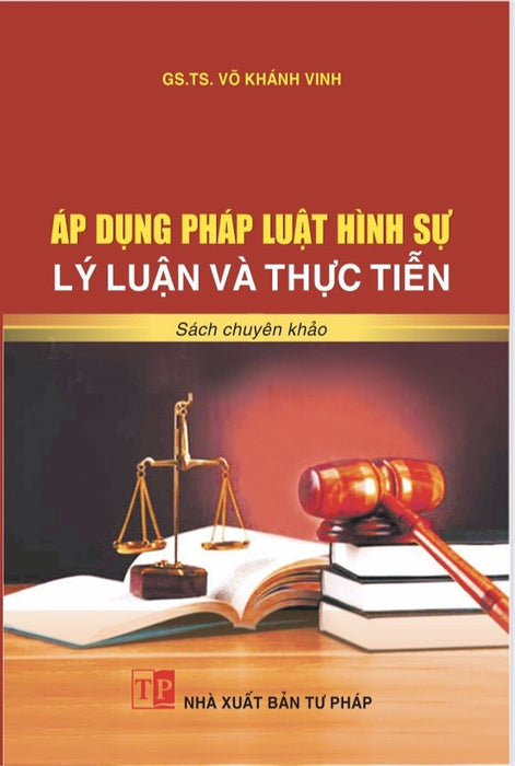 Áp Dụng Pháp Luật Hình Sự Lý Luận Và Thực Tiễn