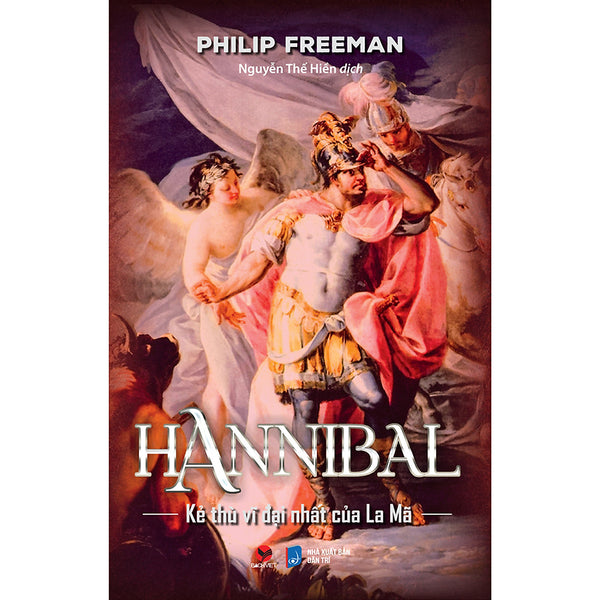 Hannibal: Kẻ Thù Vĩ Đại Nhất Của La Mã