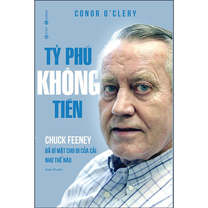 Tỷ Phú Không Tiền - Chuck Feeney Đã Bí Mật Cho Đi Của Cải Như Thế Nào