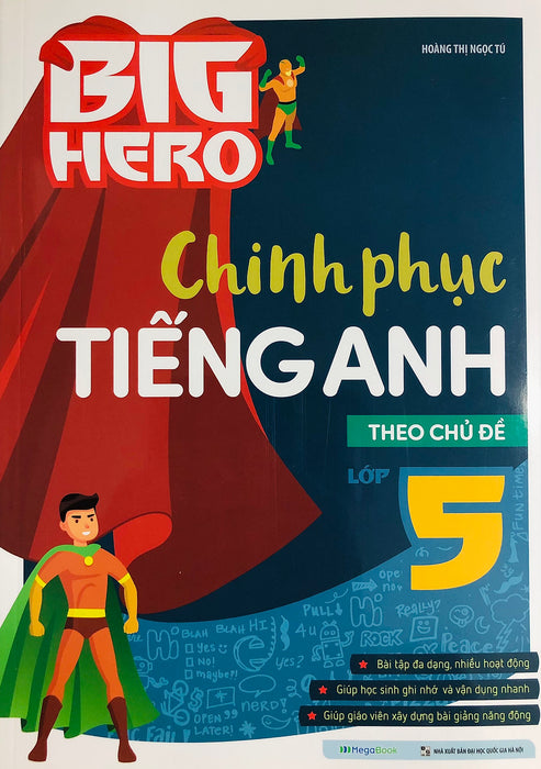 Big Hero - Chinh Phục Tiếng Anh 5 (Theo Chủ Đề)