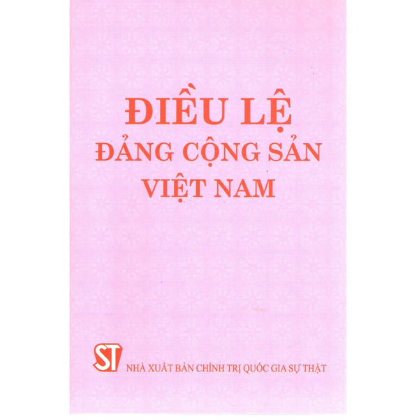 Sách Điều Lệ Đảng Cộng Sản Việt Nam Mới Nhất Năm 2021 (Nxb Chính Trị Quốc Gia Sự Thật)