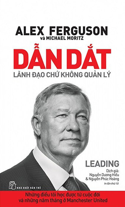 Dẫn Dắt Lãnh Đạo Chứ Không Quản Lý - Alex Ferguson