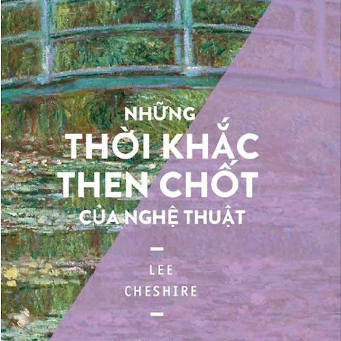 Những Thời Khắc Then Chốt Của Nghệ Thuật