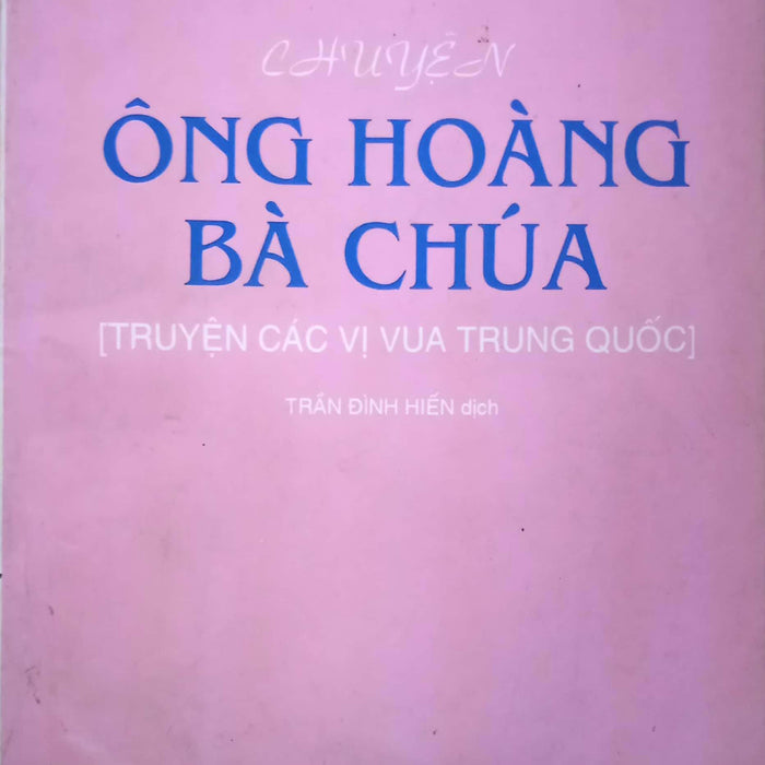 Chuyện Ông Hoàng Bà Chúa(Truyện Các Vị Vua Trung Quốc)