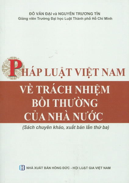 Pháp Luật Việt Nam Về Trách Nhiệm Bồi Thường Của Nhà Nước (Sách Chuyên Khảo)