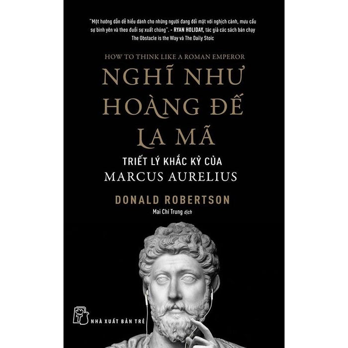 Sách - Nghĩ Như Hoàng Đế La Mã - Triết Lý Khắc Kỷ Của Marcus Aurelius - Nxb Trẻ