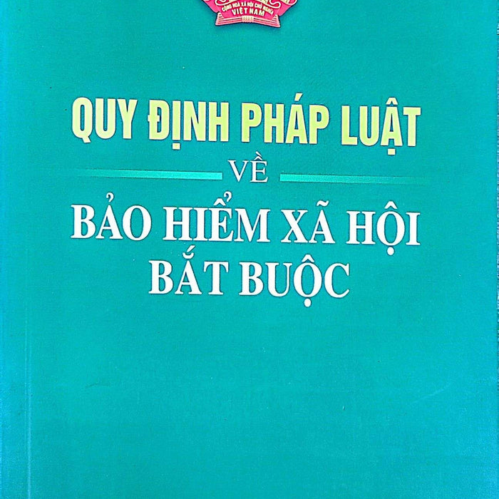 Quy Định Pháp Luật Về Bảo Hiểm Xã Hội Bắt Buộc