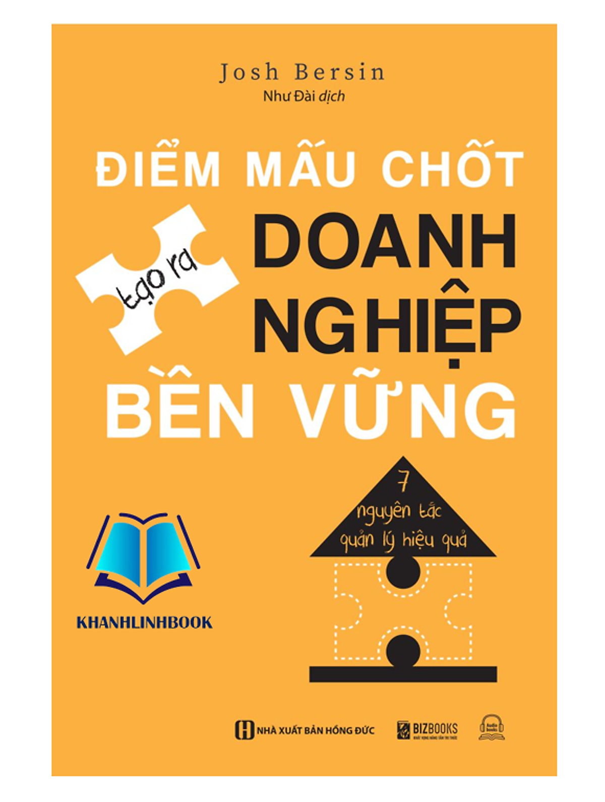 Sách - Điểm Mấu Chốt Tạo Ra Doanh Nghiệp Bền Vững - 7 Nguyên Tắc Quản Lý Hiệu Quả (Mc)