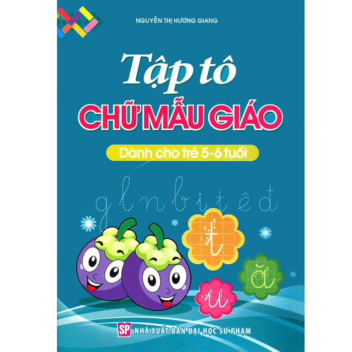 Sách - Tập Tô Chữ Mẫu Giáo (5-6 Tuổi)