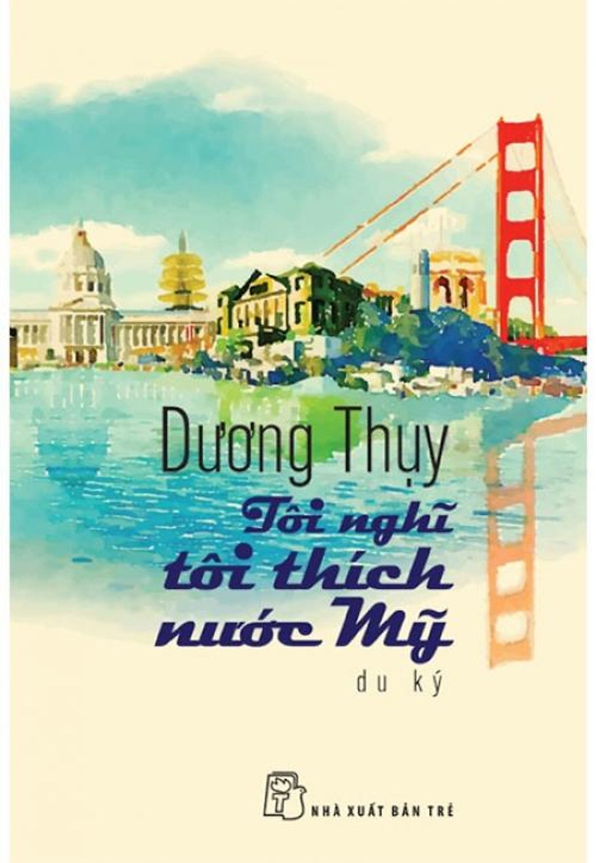 Sách Tôi Nghĩ Tôi Thích Nước Mỹ