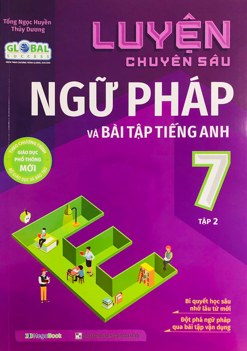 Luyện Chuyên Sâu Ngữ Pháp Và Bài Tập Tiếng Anh (Dùng Kèm Global Success)