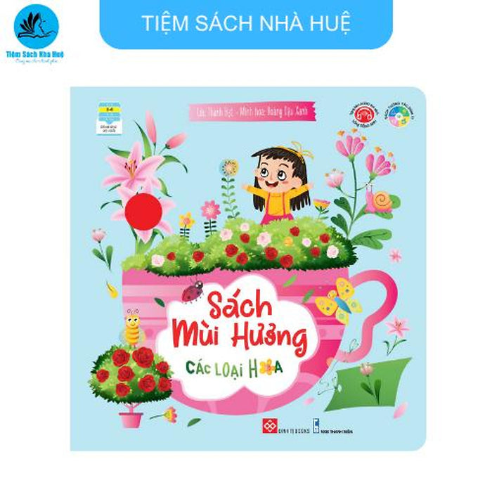 Sách Mùi Hương - Các Loại Hoa - Dành Cho Bé Từ 2-6 Tuổi - Đinh Tị