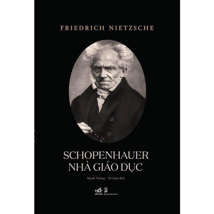 Schopenhauer Nhà Giáo Dục (Friedrich Nietzsche) - BảN QuyềN