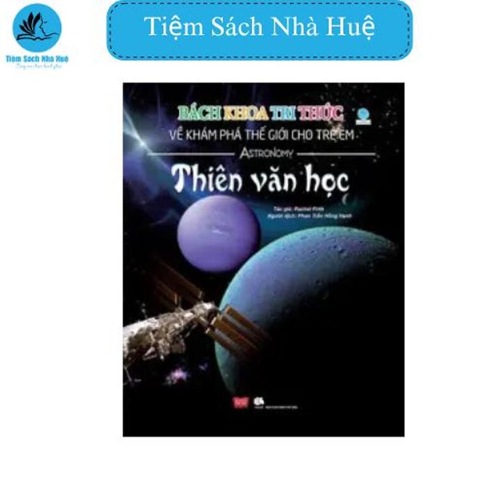 Sách Bktt Về Khám Phá Tg Cho Te - Thiên Văn Học, Thiếu Nhi, Đinh Tị