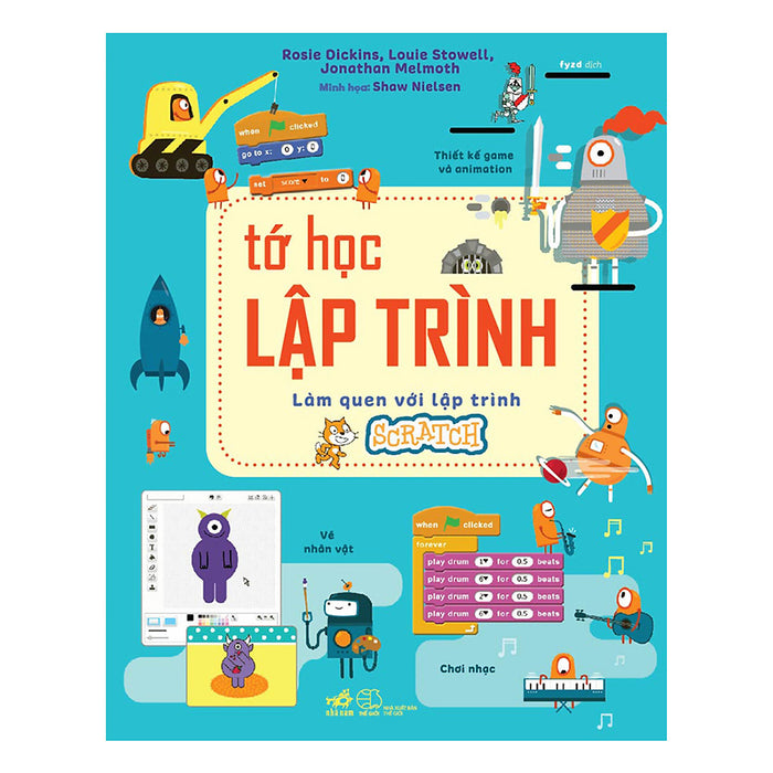 Tớ Học Lập Trình - Làm Quen Với Lập Trình Scratch (Tái Bản)