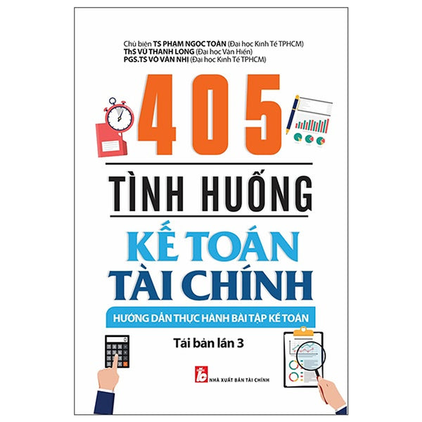 405 Tình Huống Kế Toán Tài Chính - Hướng Dẫn Thực Hành Bài Tập Kế Toán ( Ái Bản)