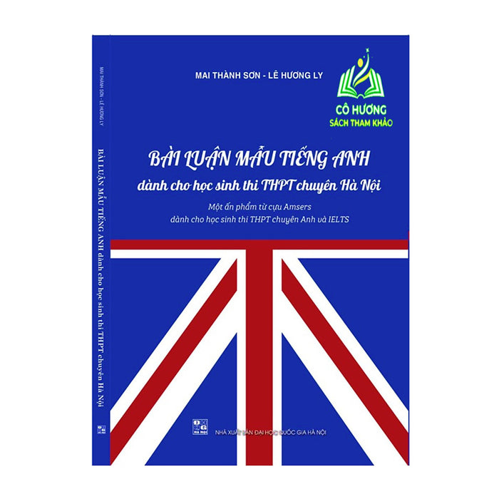 Sách - Bài Luận Mẫu Tiếng Anh Dành Cho Học Sinh Thi Thpt Chuyên Hà Nội ( 2023 )