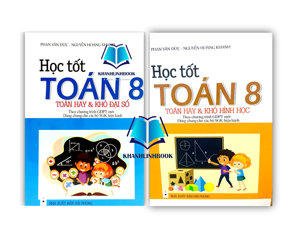 Sách Học Tốt Toán 8 - Toán Hay Và Khó Đại Số + Hình Học (Theo Chương Trình Giáo Dục Phổ Thông Mới)