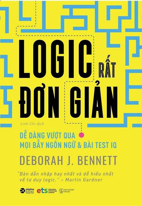 Logic Rất Đơn Giản - Dễ Dàng Vượt Qua Mọi Bẫy Ngôn Ngữ & Bài Test Iq