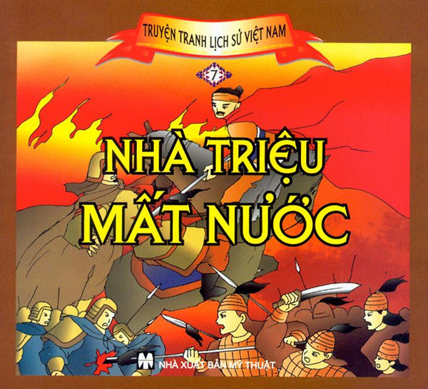 Truyện Tranh Lịch Sử Việt Nam - Nhà Triệu Mất Nước (Tập 7)