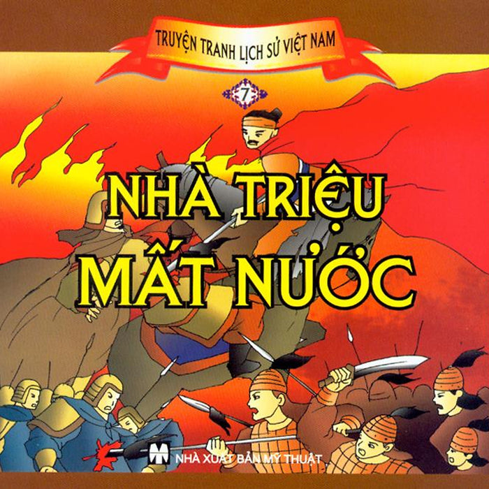 Truyện Tranh Lịch Sử Việt Nam - Nhà Triệu Mất Nước (Tập 7)