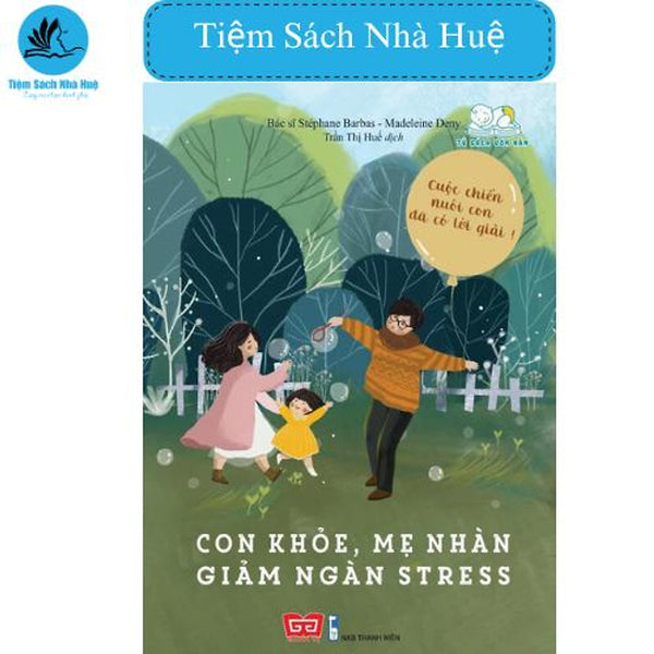 Sách Con Khỏe, Mẹ Nhàn, Giảm Ngàn Stress, Đinh Tị