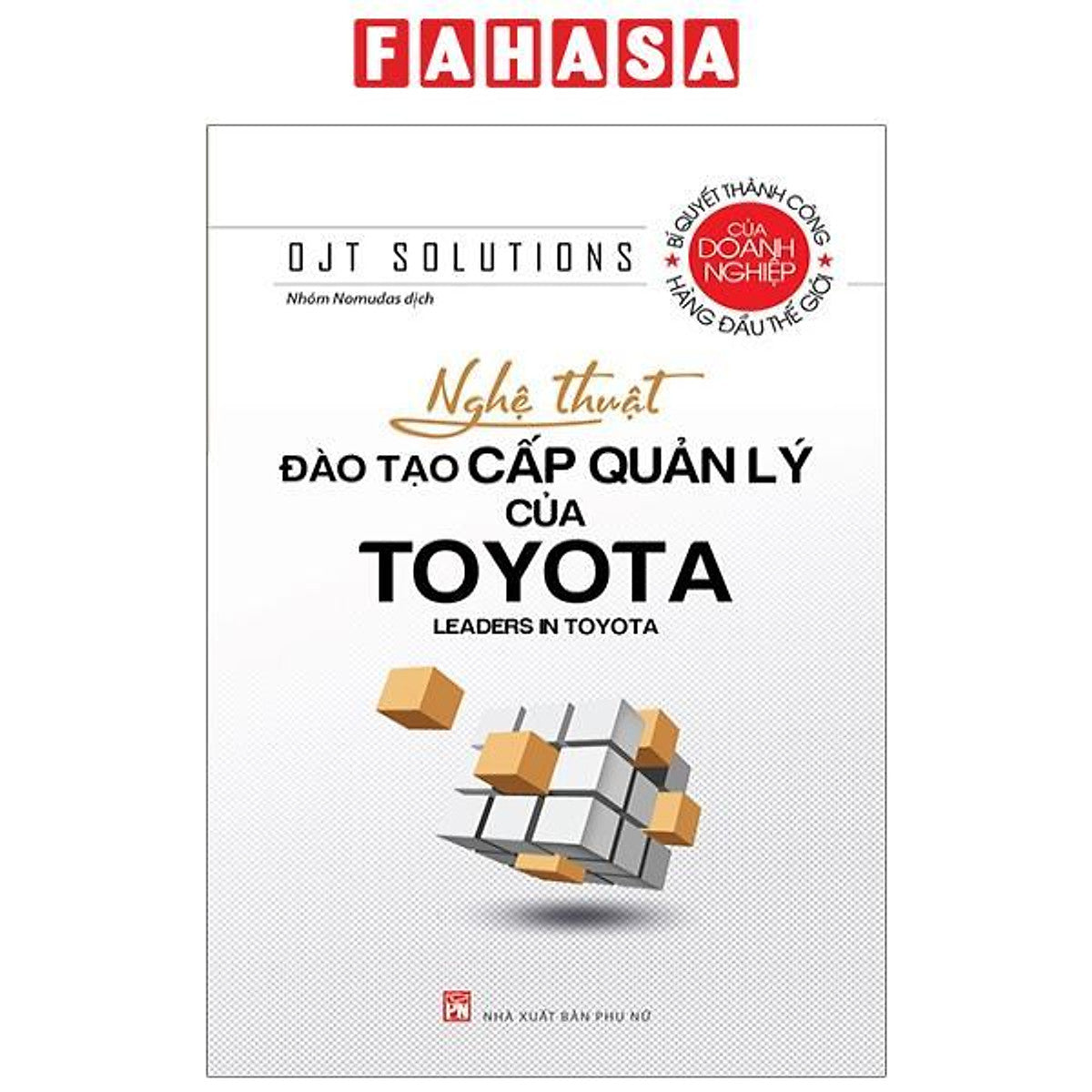 Nghệ Thuật Đào Tạo Cấp Quản Lý Của Toyota (Tái Bản 2023)