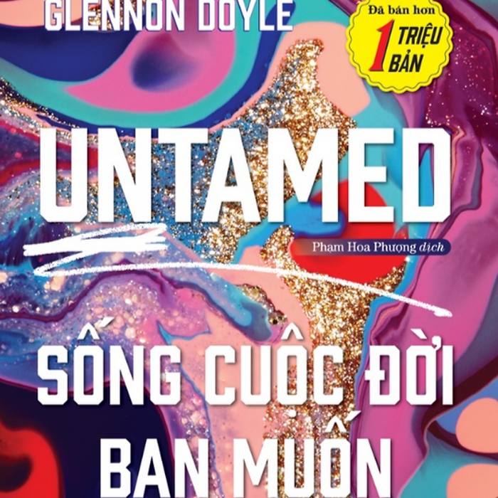 Untamed: Sống Cuộc Đời Bạn Muốn - Bản Quyền