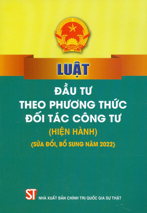 Luật Đầu Tư Theo Phương Thức Đối Tác Công Tư (Hiện Hành) (Sửa Đổi, Bổ Sung Năm 2022)