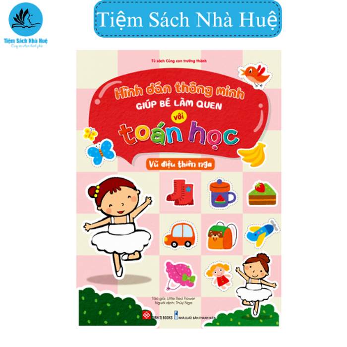 Sách Hình Dán Thông Minh Giúp Bé Làm Quen Với Toán Học - Vũ Điệu Thiên Nga - Dành Cho Bé Từ 2-6 Tuổi- Đinh Tị