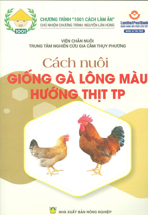 Cách Nuôi Giống Gà Lông Màu Hướng Thịt Tp