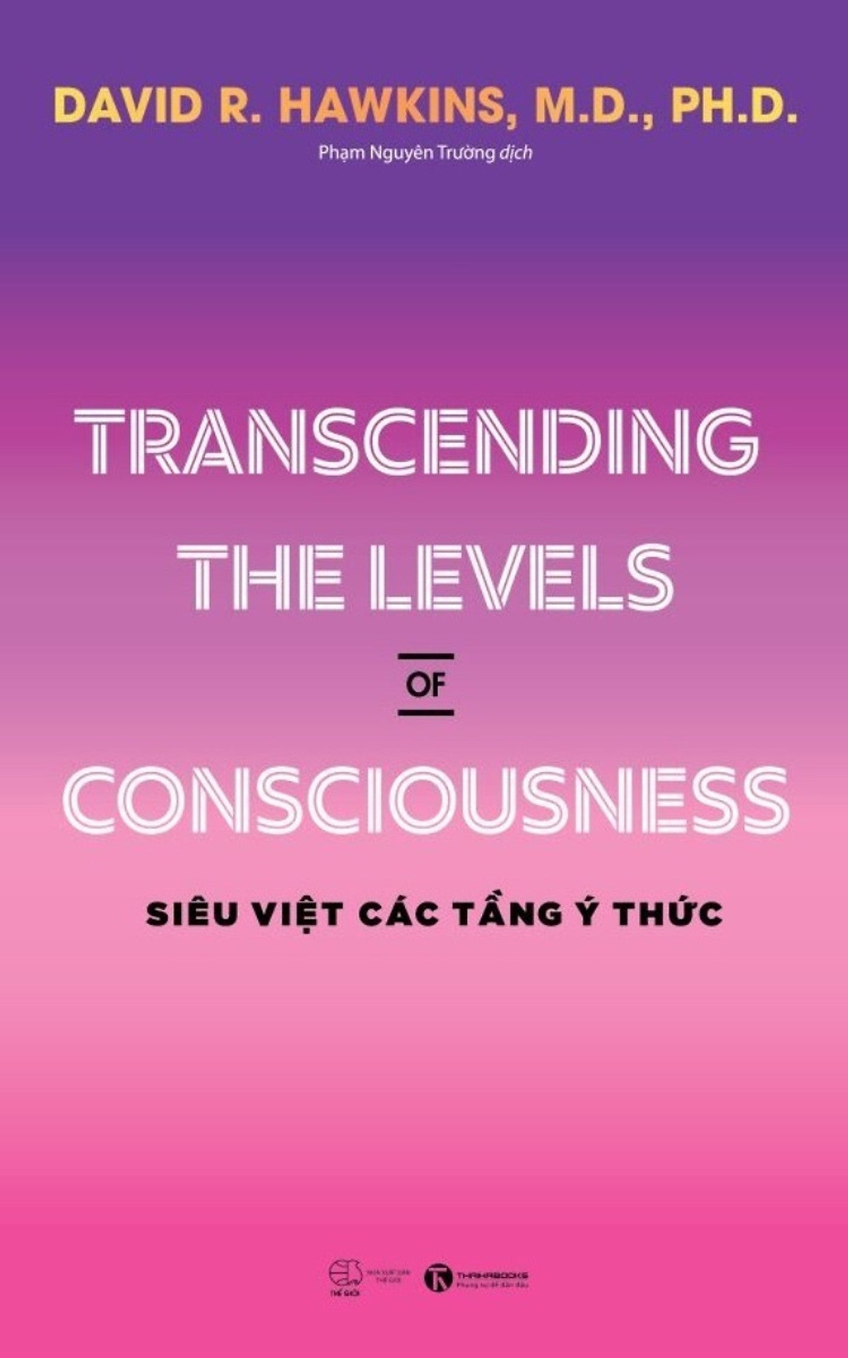 Transcending The Levels Of Consciousness - Siêu Việt Các Tầng Ý Thức_Tha