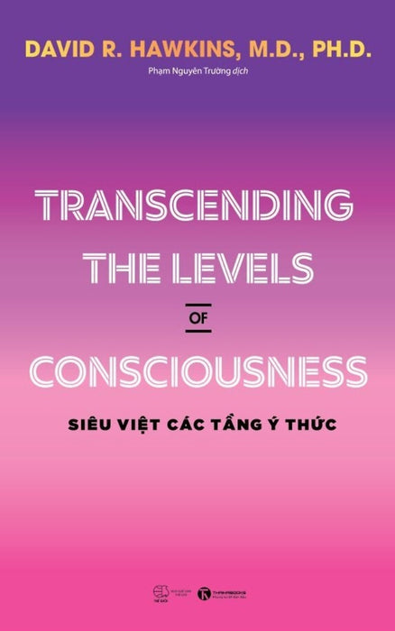 Transcending The Levels Of Consciousness - Siêu Việt Các Tầng Ý Thức_Tha