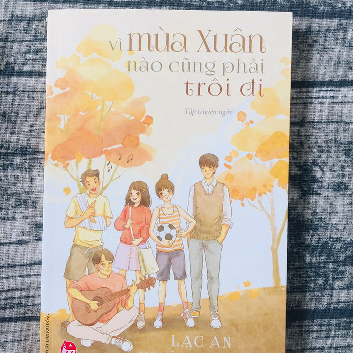 Vì Mùa Xuân Nào Cũng Phải Trôi Đi