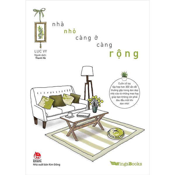 Sách - Nhà Nhỏ, Càng Ở Càng Rộng - Nxb Kim Đồng