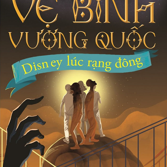 Những Vệ Binh Vương Quốc 2 - Disney Lúc Rạng Đông
