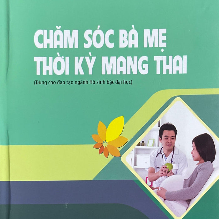 Chăm Sóc Sức Khỏe Bà Mẹ Thời Kỳ Mang Thai