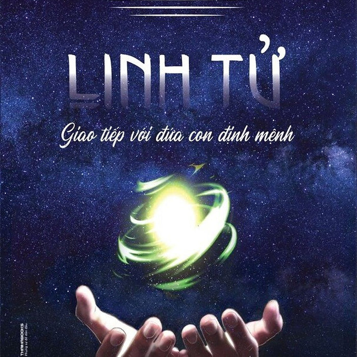 Linh Tử – Giao Tiếp Với Đứa Con Định Mệnh