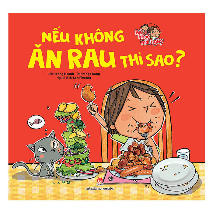 Bé Khoẻ Mỗi Ngày: Nếu Không Ăn Rau Thì Sao