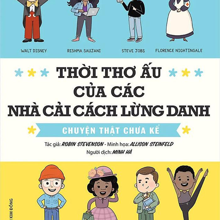 Thời Thơ Ấu Của Các Nhà Cải Cách Lừng Danh - Chuyện Thật Chưa Kể