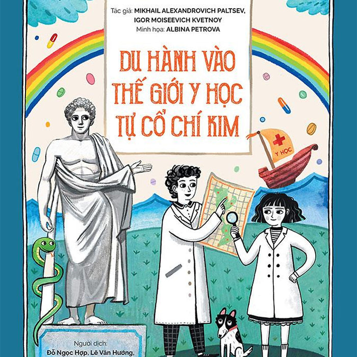 Du Hành Vào Thế Giới Y Học Tự Cổ Chí Kim