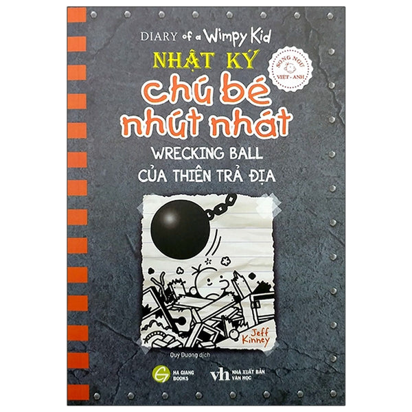 Song Ngữ Việt - Anh - Diary Of A Wimpy Kid - Nhật Ký Chú Bé Nhút Nhát - Tập 14: Của Thiên Trả Địa - Wrecking Ball