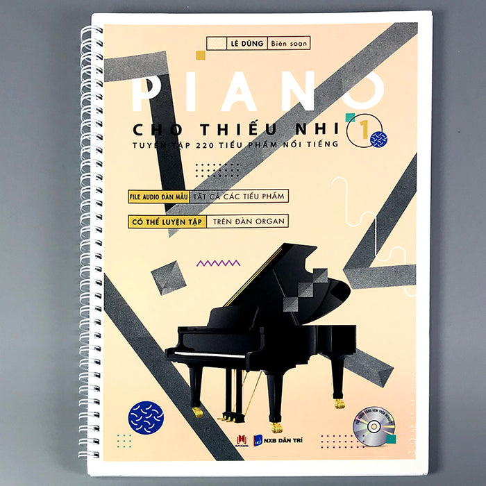 Piano Cho Thiếu Nhi - Tuyển Tập 220 Tiểu Phẩm Nổi Tiếng Phần 1 (Cd Đàn Mẫu)