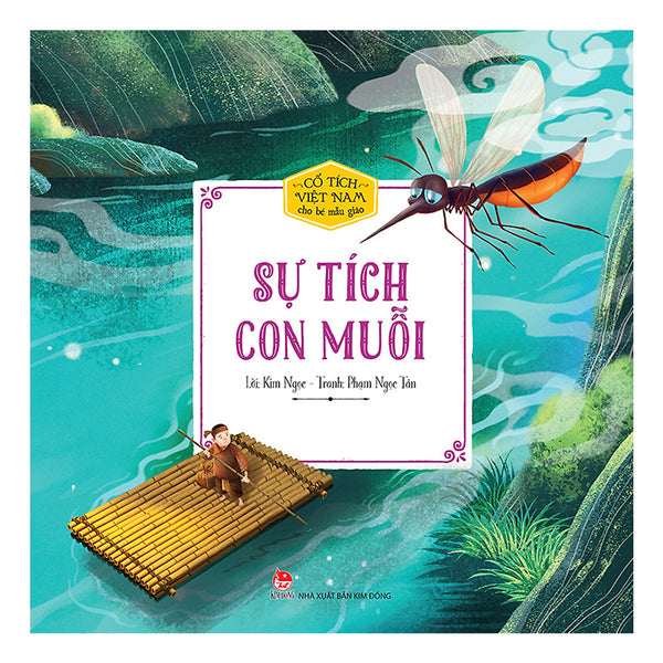 Cổ Tích Việt Nam Cho Bé Mẫu Giáo: Sự Tích Con Muỗi (Tái Bản 2019)